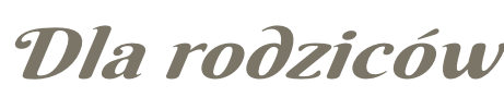 Dla rodziców